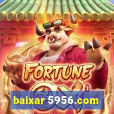 baixar 5956.com